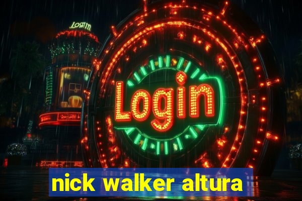 nick walker altura